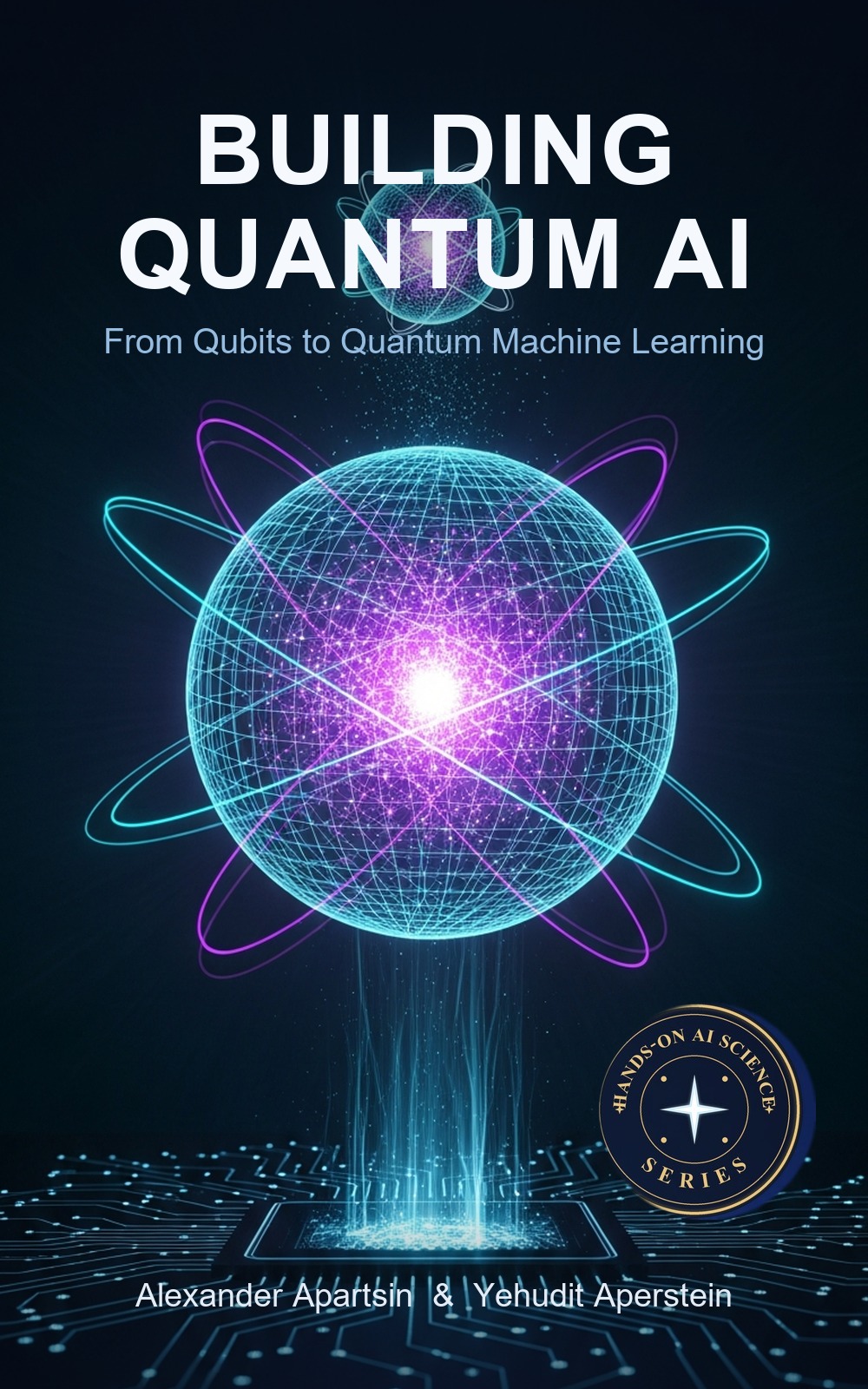 Book cover: quantum circuits and neural networks converging into quantum machine learning, with the title Building Quantum AI